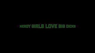 NERDY GIRLS LOVE BIG DICKS (FULL MOVIE)