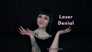 LOSER DENIAL - FEMDOM JOI HUMILIATION