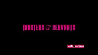 MASTERS & SERVANTS (SHORT)