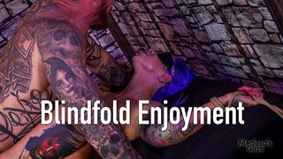BLINDFOLD ENJOYMENT