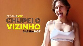 SADIRA HOT - AMADORAS EROTIKAXXX - CHUPEI MEU VIZINHO - CENA COMPLETA