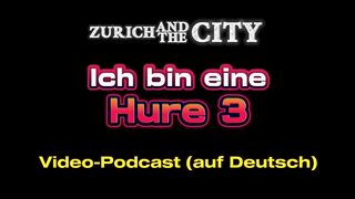 ICH BIN EINE SCHWEIZER HURE 3 – XXX-PODCAST (AUF DEUTSCH)