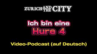 ICH BIN EINE SCHWEIZER HURE 4 – XXX-PODCAST (AUF DEUTSCH)