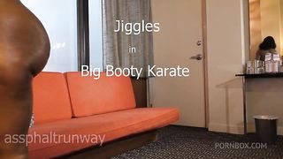 Jiggles nude Karate