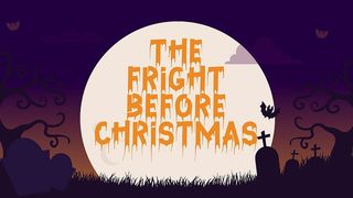 THE FRIGHT BEFORE CHRISTMAS (FT. DAVID LEE)