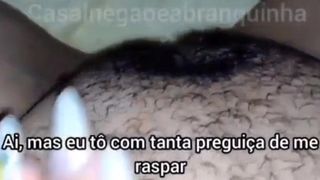 ELE PEDIU MINHA BUCETA LISINHA, VEM CORNO ME DEPILAR PRO MACHO