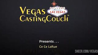 Ce Ce LaRue - Casting In Vegas- Close Up Massage - Fingered Throated - Sol Masturbation - Bondage and More!