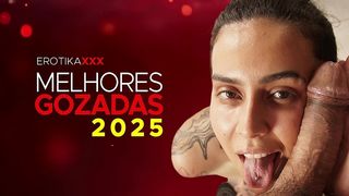 AS MELHORES GOZADAS DE 2025 - EROTIKAXXX - COMPLETO