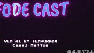 Fode Cast - vem ai segunda temporada do Podcast mais safado do Brasil - Anal, Loira, Ruiva, Negras e rabudas gozando dentro