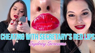 CHEATING WITH SECRETARY S RED LIPS - YOUR CURVY SECRETARY SYDNEY SCREAMS INVITES YOU OVER AFTER WORK TO DISCUSS HER FUTURE WITH YOU AND THE COMPANY - POV KISSING, LIPSTICK APPLICATION, CHEATING FANTAS