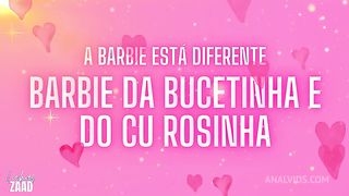 A Barbie da bucetinha e do cuzinho rosa levou porra do ken