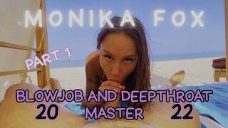 MONIKA FOX IS BLOWJOB AND DEEPTHROAT MASTER 2022! PART 1!