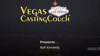 Ass Fucked Kelli Kennedy - Casting In Vegas-Anal Sex Action - Oil Massage-Solo Masturbation-Deep Throat - Fucking Big Cock - Creampie - Bondage Orgasm - All Close Up!