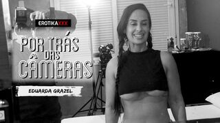 EDUARDA GRAZEL - POR TRAS DAS CAMERAS - EROTIKAXXX - CENA COMPLETA