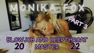 MONIKA FOX IS BLOWJOB AND DEEPTHROAT MASTER 2022! PART 3!