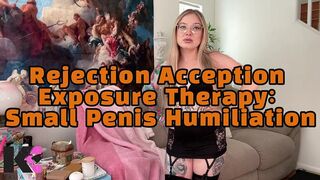 REJECTION ACCEPTION EXPOSURE THERAPY: SMALL PENIS HUMILIATION JOI