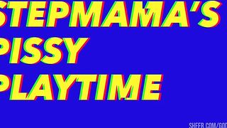StepMAMA’s Pissy Playtime