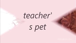 you're my teacher's pet