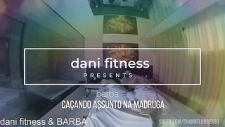 BARBA CACANDO ASSUNTO NA MADRUGADA