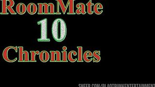 RoomMate 10 Chronicles
