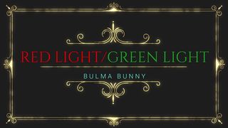 Red Light/Green Light: Bulma Bunny