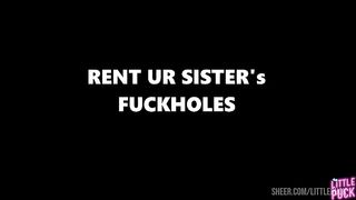 Rent Ur StepSisters Fuck Holes PART 2